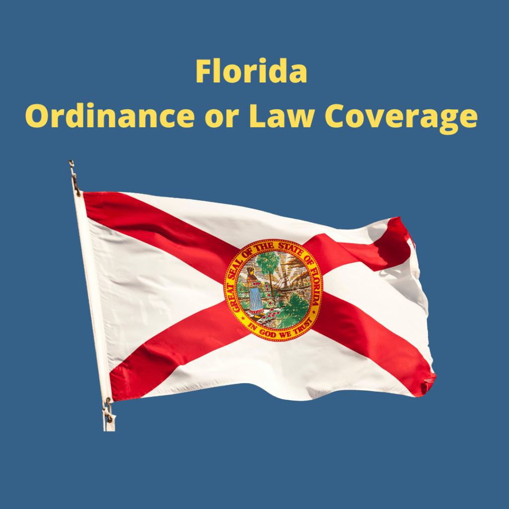 Florida Ordinance or Law Coverage